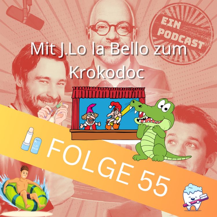 cover art for Folge 55: Mit J.Lo la Bello zum Krokodoc