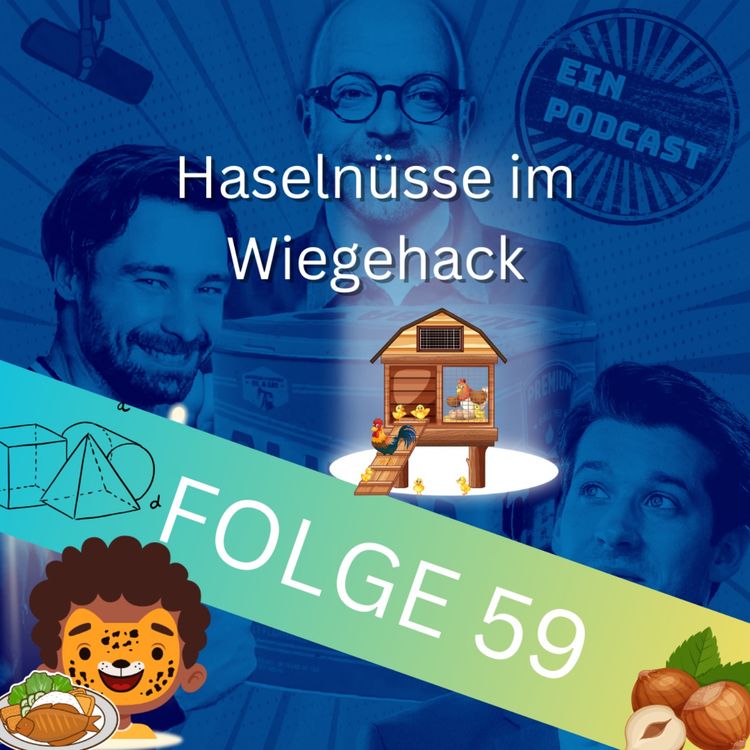 cover art for Folge 59: Haselnüsse im Wiegehack