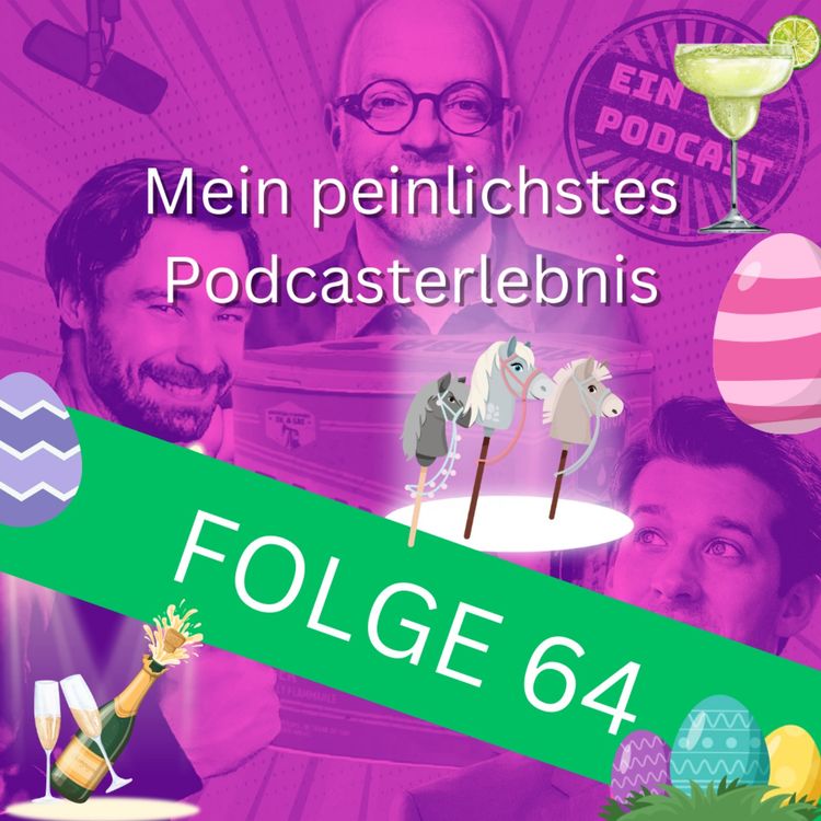 cover art for Folge64: Mein peinlichstes Podcasterlebnis