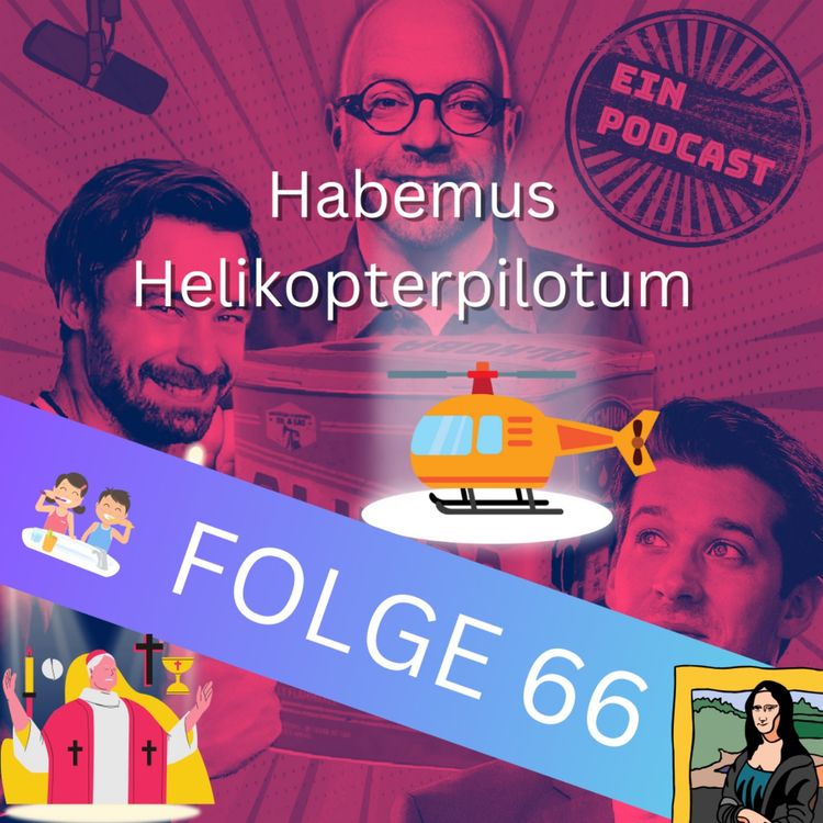 cover art for Folge66: Habemus Helikopterpilotum