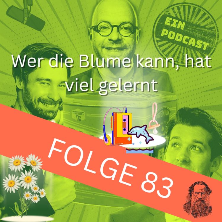 cover art for Folge83: Wer die Blume kann, hat viel gelernt