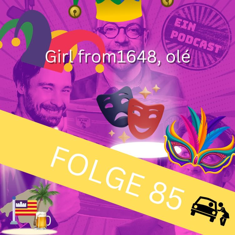 cover art for Folge 85: Girl from 1648, olé!