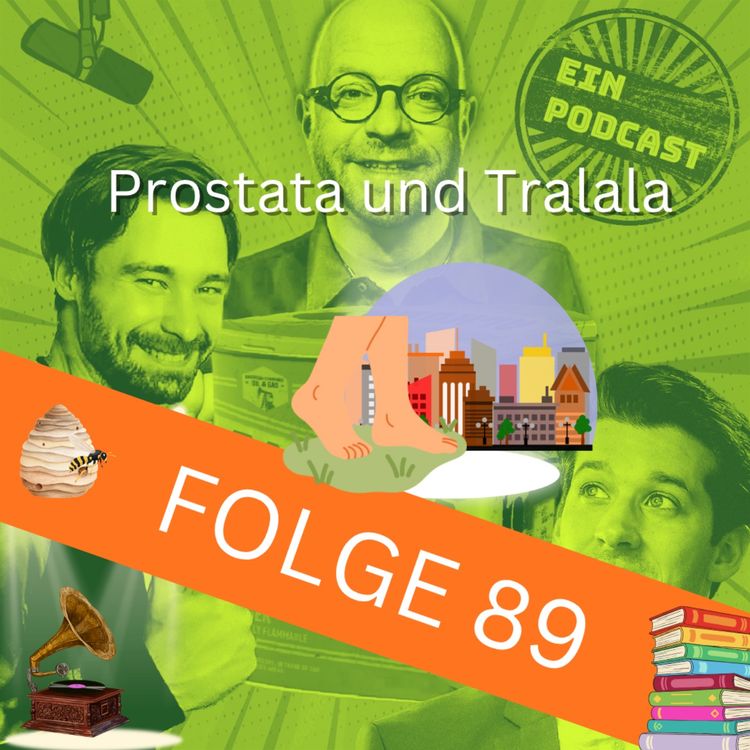 cover art for Folge 89: Prostata und Tralla