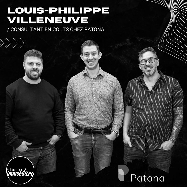 cover art for La bulle immobilière | Louis-Philippe Villeneuve - Consultant en coûts chez Patona