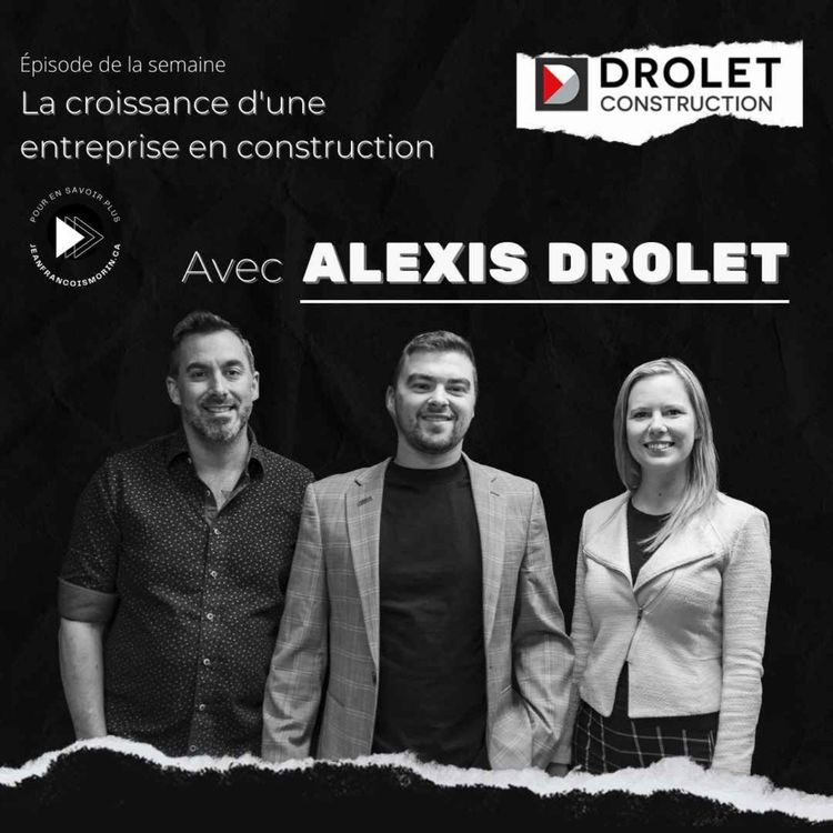 cover art for La bulle immobilière | Alexis Drolet - Vice-Président chez Drolet Construction