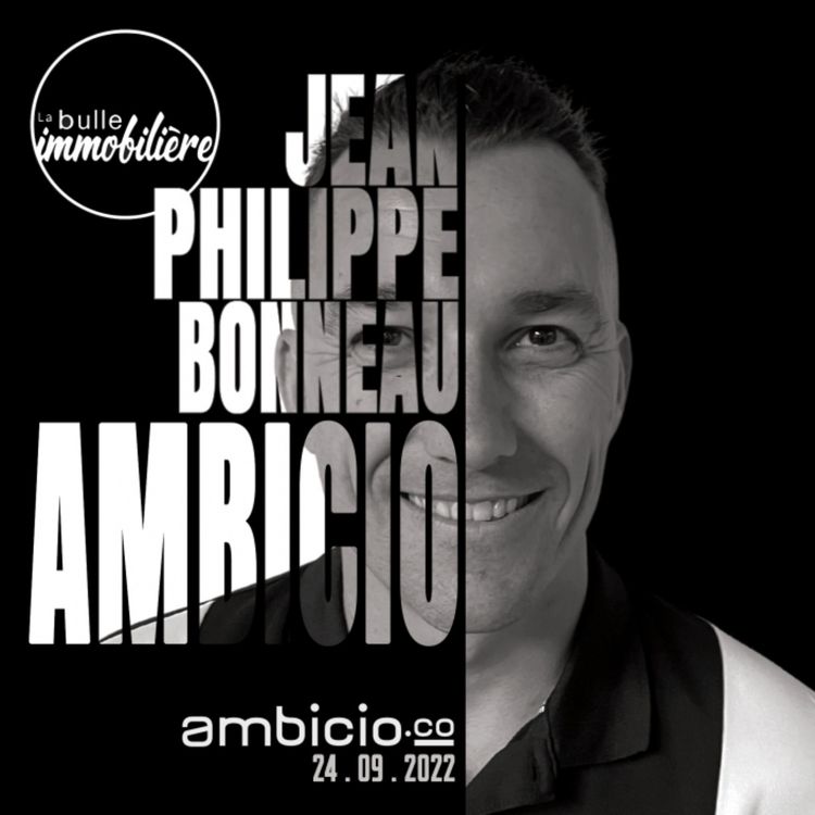 cover art for La bulle immobilière | Jean-Philippe Bonneau - Président Fondateur de Ambicio