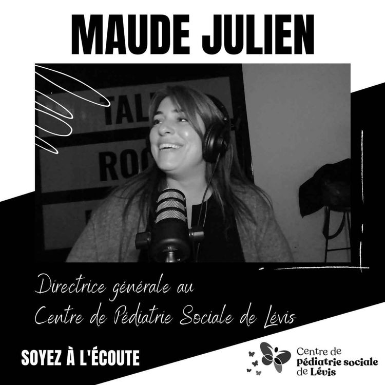 cover art for La bulle immobilière | Maude Julien - Directrice Générale du Centre de Pédiatrie Sociale de Lévis