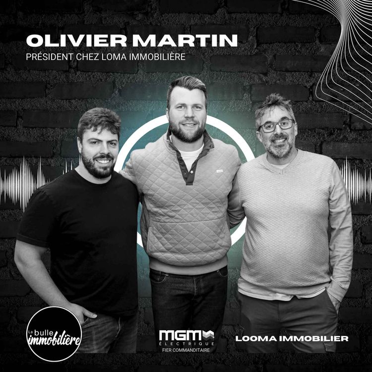 cover art for La bulle immobiliere - Olivier Martin - Investisseur immobilier et Copropriétaire de Jeu Gonflage Québec