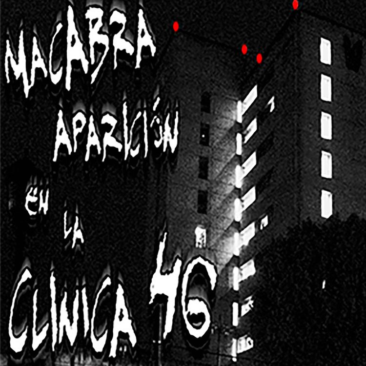 cover art for Macabra aparición en la Clínica 46 