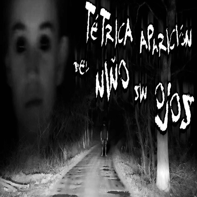 cover art for Tétrica Aparición del Niño sin Ojos 