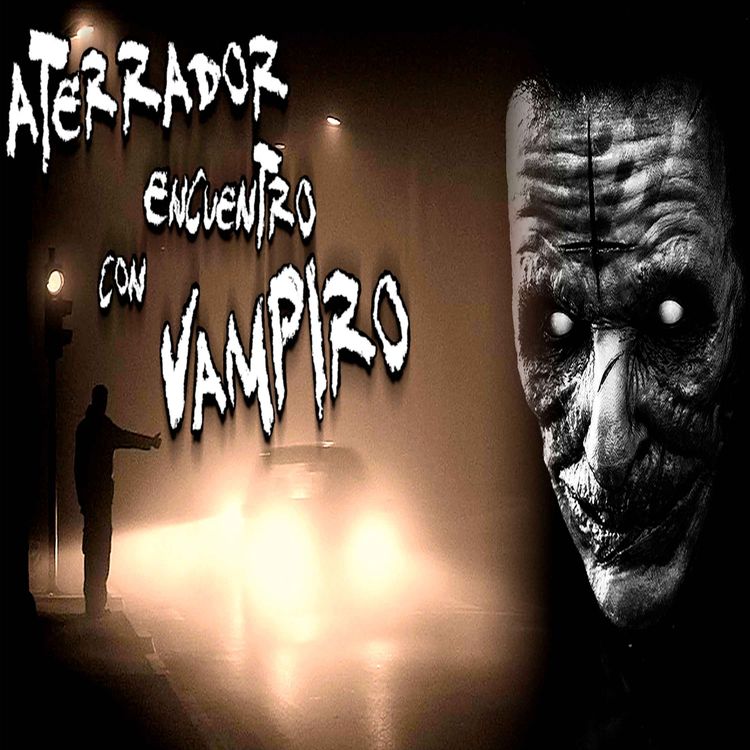 cover art for Aterrador encuentro con Vampiro en CDMX