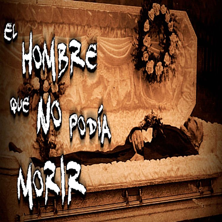 cover art for El tétrico caso del hombre que no podía morir