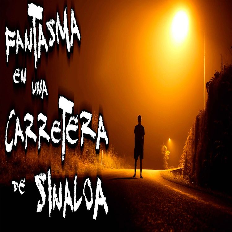 cover art for Fantasma en una carretera de Sinaloa