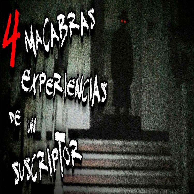 cover art for 4 Macabras experiencias de un Suscriptor