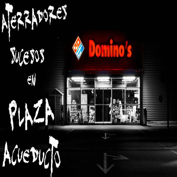 cover art for Aterradores sucesos en Plaza Acueducto