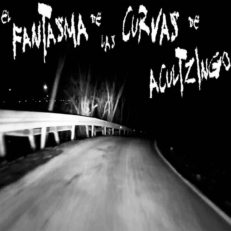 cover art for El Fantasma de las Curvas de Acultzingo