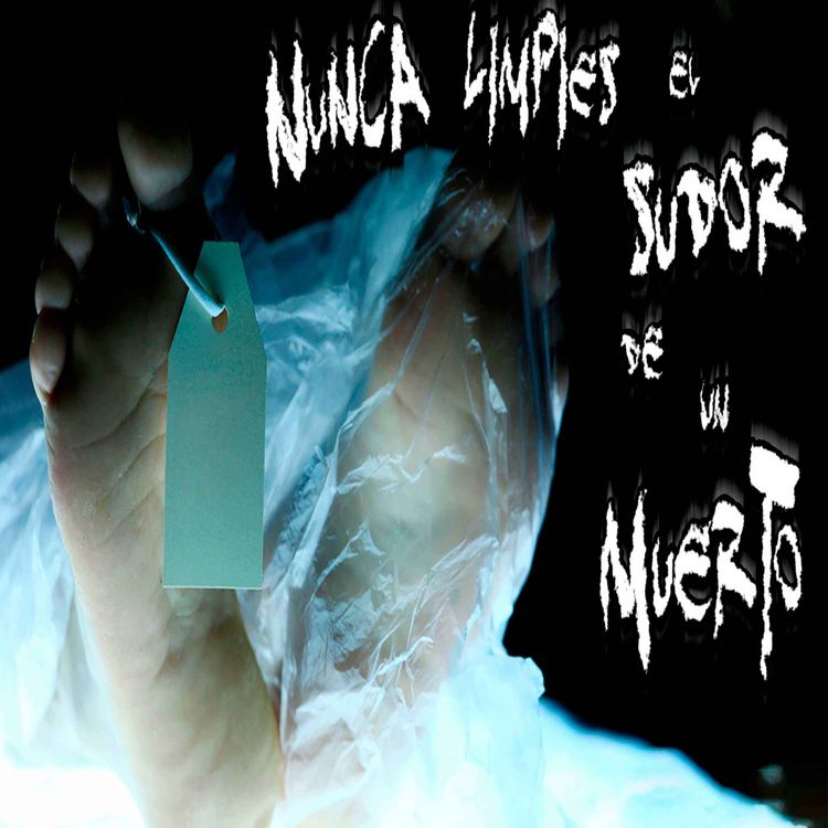 cover art for Nunca limpies el sudor de un muerto