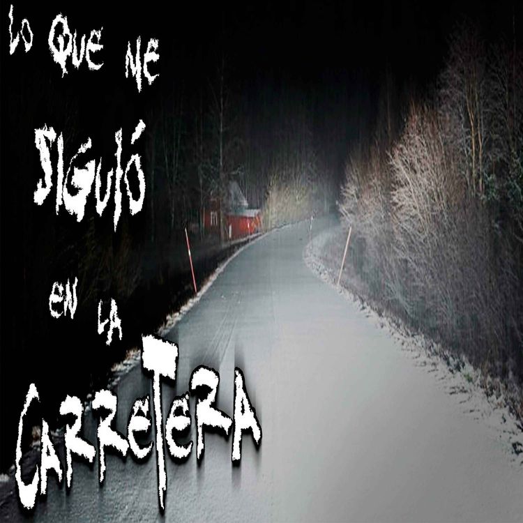 cover art for Lo que me siguió en la carretera 