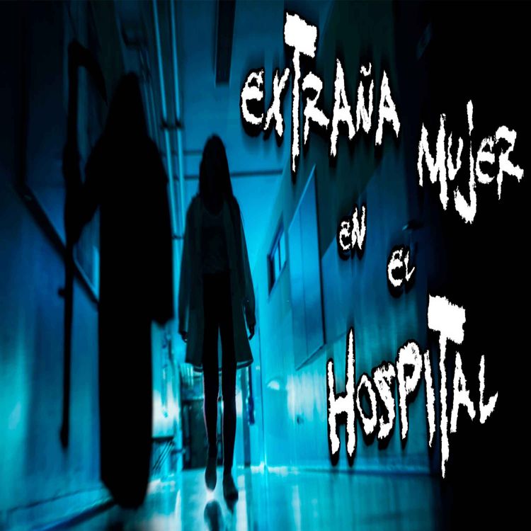 cover art for  Extraña mujer en el Hospital San Alejandro