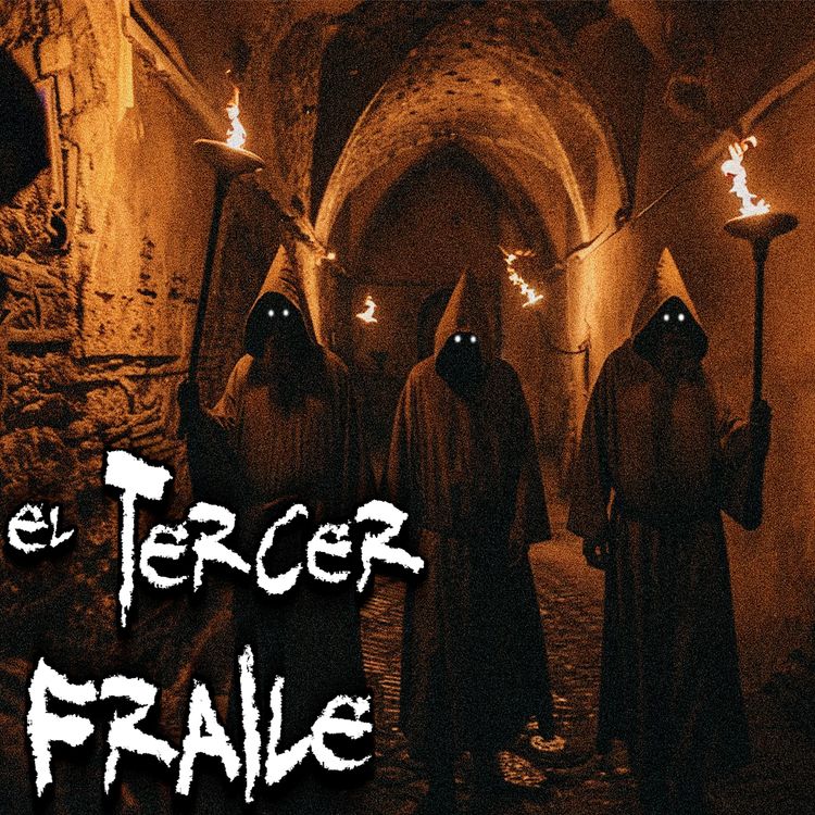 cover art for Fantasmas en el Antiguo Palacio de la Santa Inquisición: El Tercer fraile