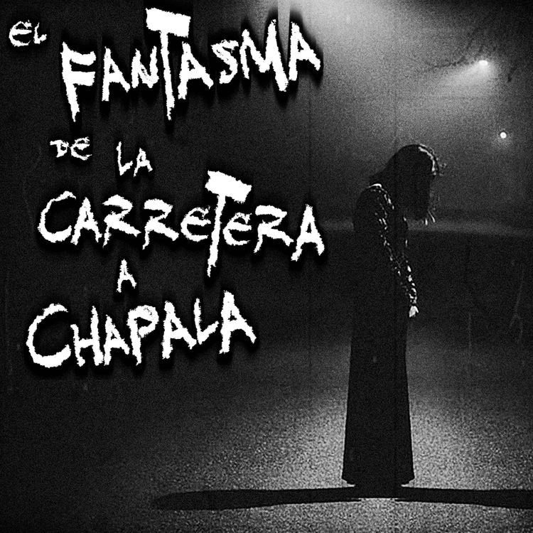 cover art for El fantasma de la Carretera a Chapala