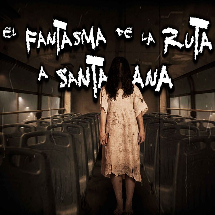 cover art for TERROR EN AUTOBUSES: El fantasma de la Ruta a Santa Ana