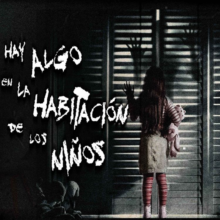 cover art for Hay algo aterrador en la habitación de los niños