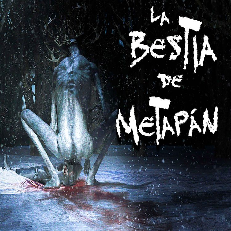 cover art for TERROR EN CAMINOS RURALES: La Bestia de Metapán