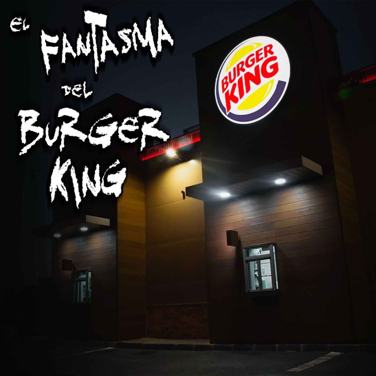 cover art for El Fantasma del Burger King