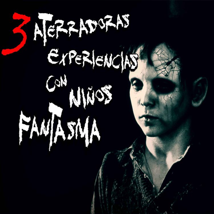 cover art for 3 Aterradoras historias con niños fantasma