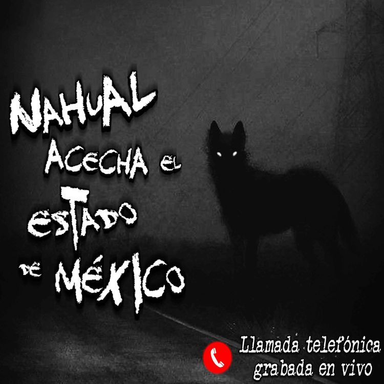 cover art for Aterrador encuentro con un Nahual en el Estado de México
