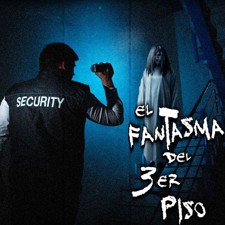 cover art for EXPERIENCIAS DE VELADORES: El Fantasma del tercer piso