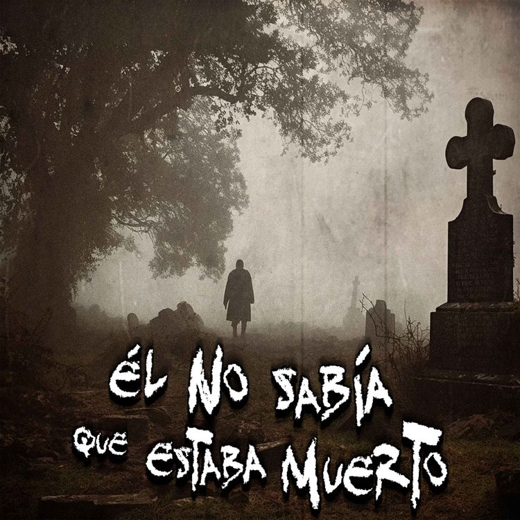cover art for EXPERIENCIAS PARANORMALES DE SUCRIPTORES: Él no sabía que estaba muerto