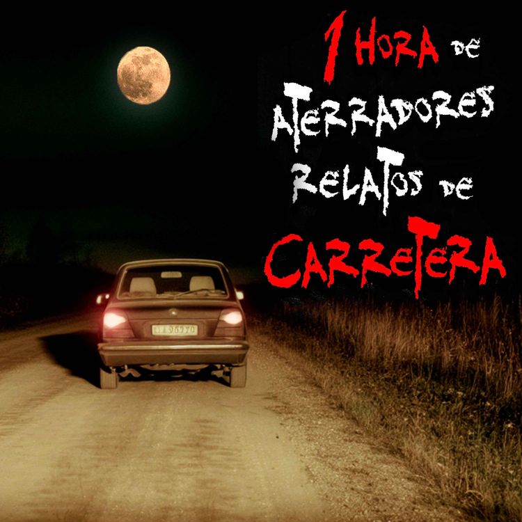 cover art for 1 HORA DE RELATOS DE TERROR EN CARRETERA