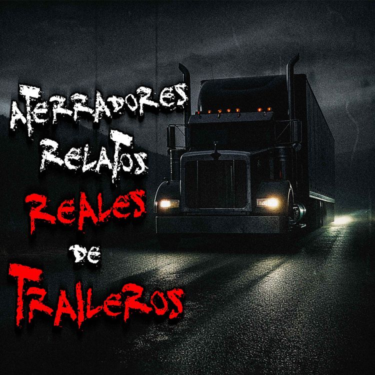 cover art for 1 HORA DE RELATOS DE TERROR DE TRAILEROS