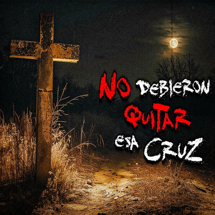 cover art for TERROR EN EL CAMPO: Nunca quites las cruces al lado del camino