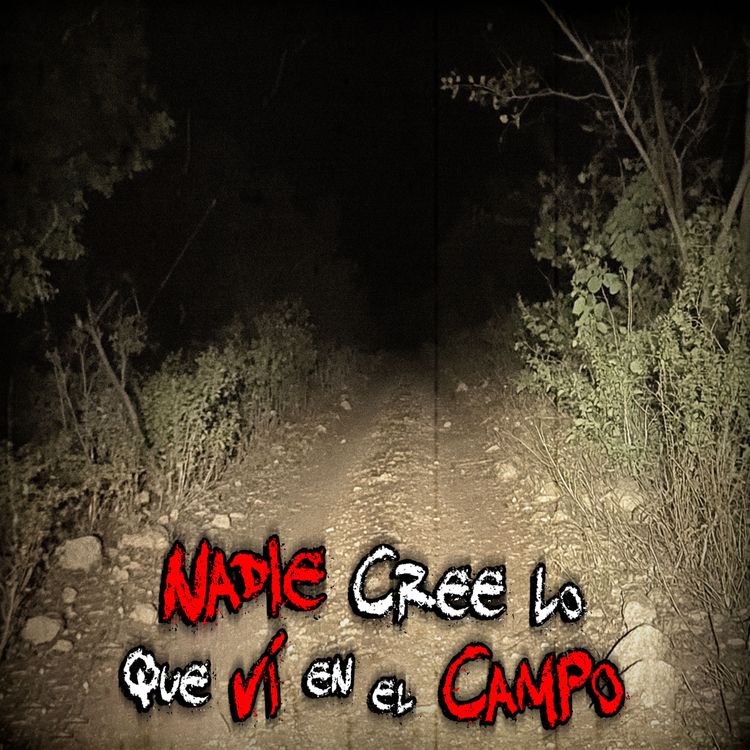 cover art for TERROR EN EL CAMPO: Aquello que intentó llevarme