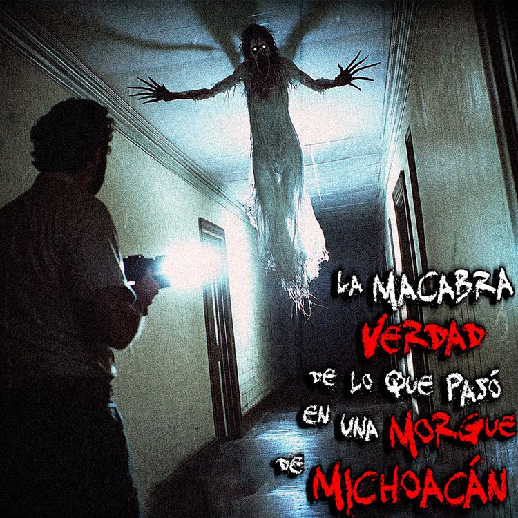 cover art for RELATOS DE VIGILANTES NOCTURNOS: Terror en la Morgue de un Hospital en Michoacán