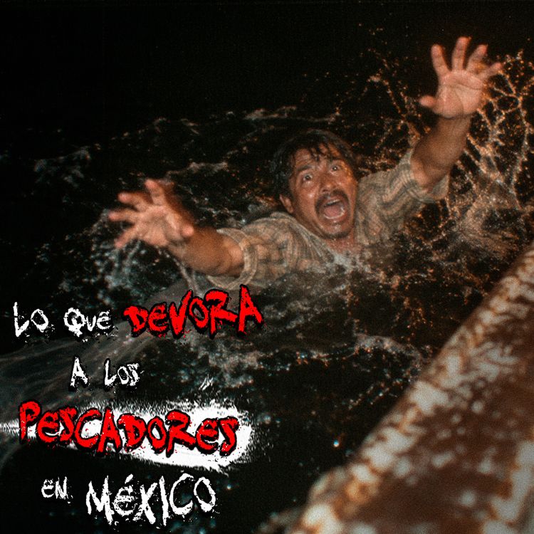 cover art for RELATOS DE PESCADORES: Lo que ACECHA en el OCÉANO PACÍFICO