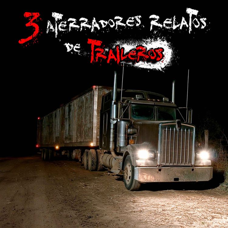 cover art for 3 RELATOS DE TERROR DE TRAILEROS | VOL. 3