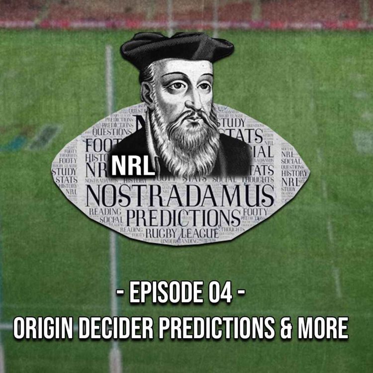 cover art for NRL Nostradamus | Episode 04 - Origin Decider Predictions & more