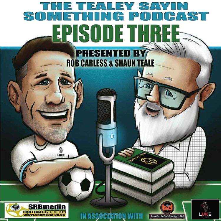 cover art for Tealey Saying Something Episode Three