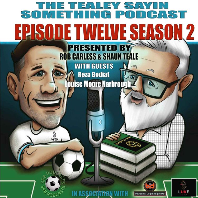 cover art for Tealey Sayin Something Episode 12 Season 2