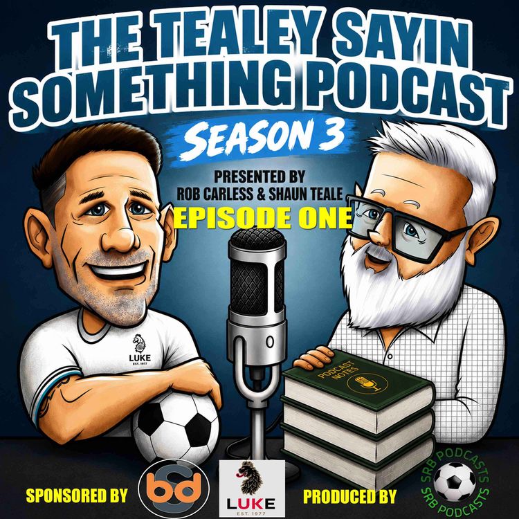 cover art for Tealey Sayin Something Episode 1 Season 3