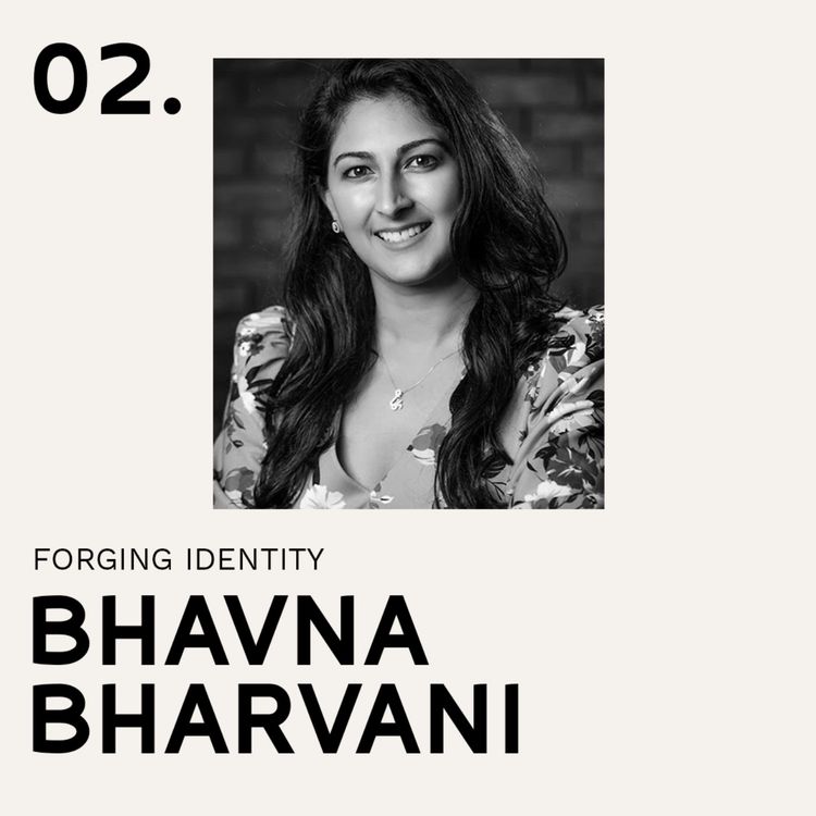 cover art for Forging Identity with Bhavna Bharvani