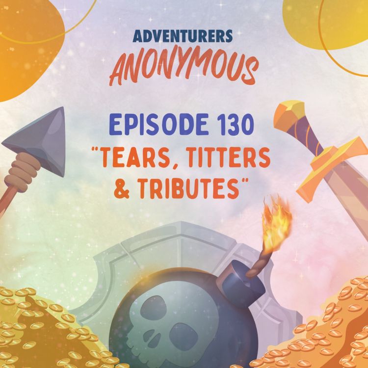 cover art for #130 - Tears, Titters & Tributes