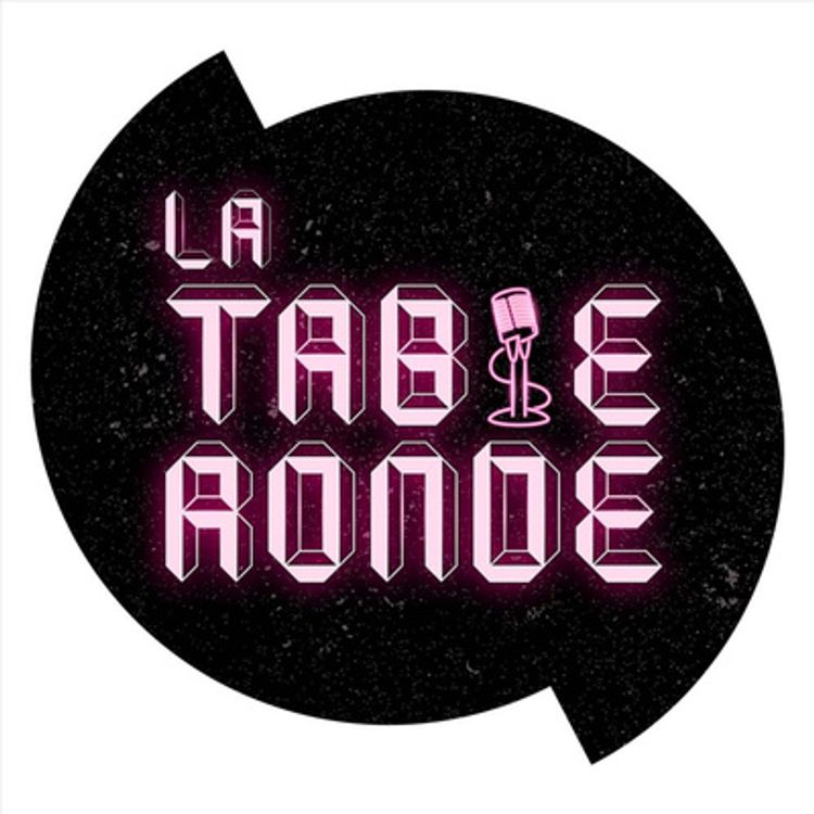 cover art for LA TABLE RONDE - Est-ce que c'était mieux avant ? (S02EP2)