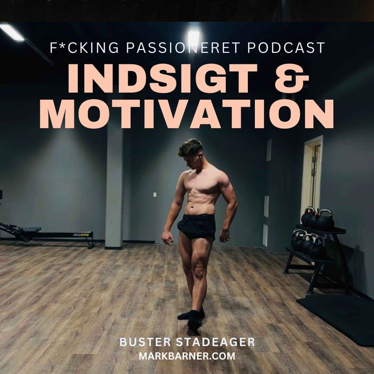 cover art for Fra Teenageopgør til Bodybuilding: Indsigt, Motivation og Mentorskab