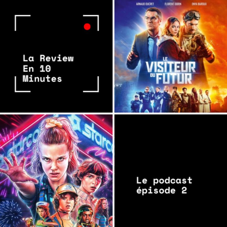 cover art for #2 : La review de Le Visiteur Du Futur & Stranger Things