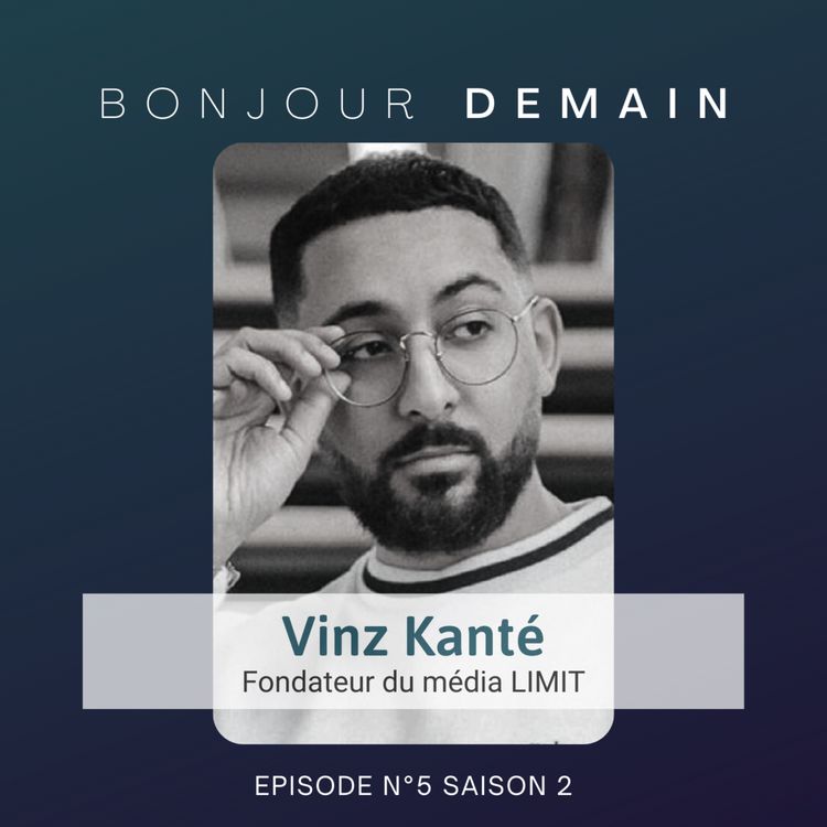 cover art for Vinz Kanté, Fondateur du média LIMIT